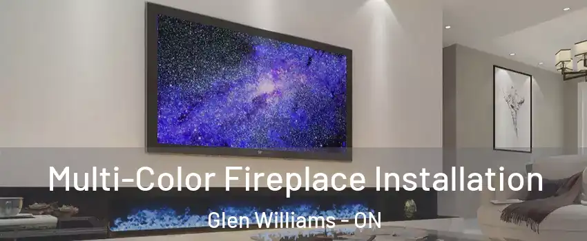  Multi-Color Fireplace Installation Glen Williams - ON