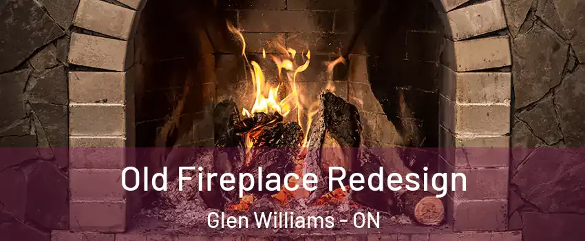  Old Fireplace Redesign Glen Williams - ON
