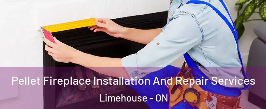  Pellet Fireplace Installation And Repair Services Limehouse - ON