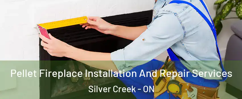  Pellet Fireplace Installation And Repair Services Silver Creek - ON