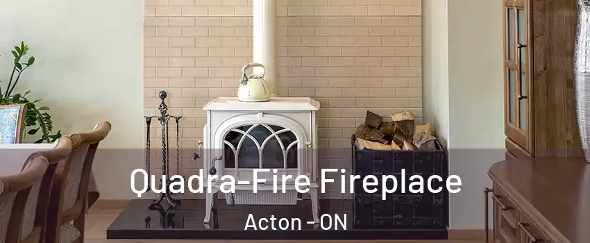  Quadra-Fire Fireplace Acton - ON