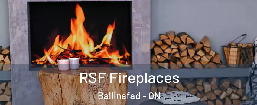  RSF Fireplaces Ballinafad - ON