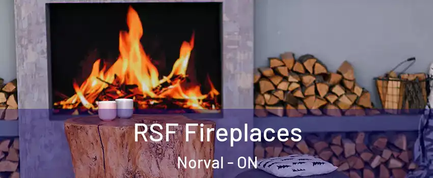  RSF Fireplaces Norval - ON