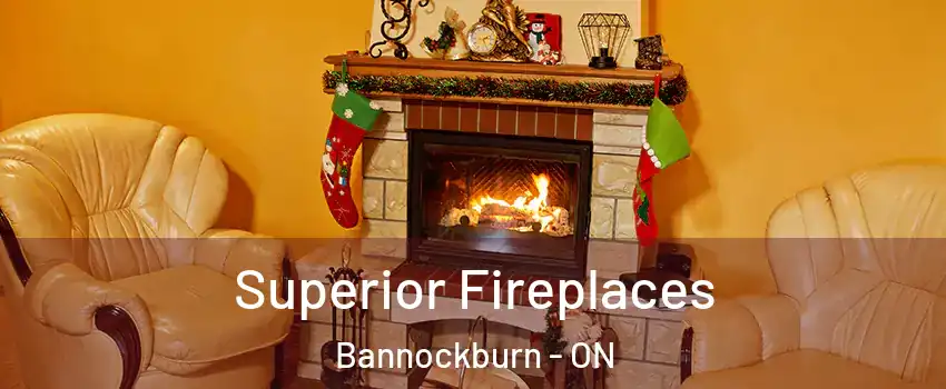  Superior Fireplaces Bannockburn - ON