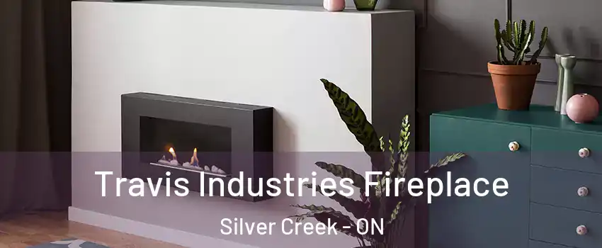  Travis Industries Fireplace Silver Creek - ON