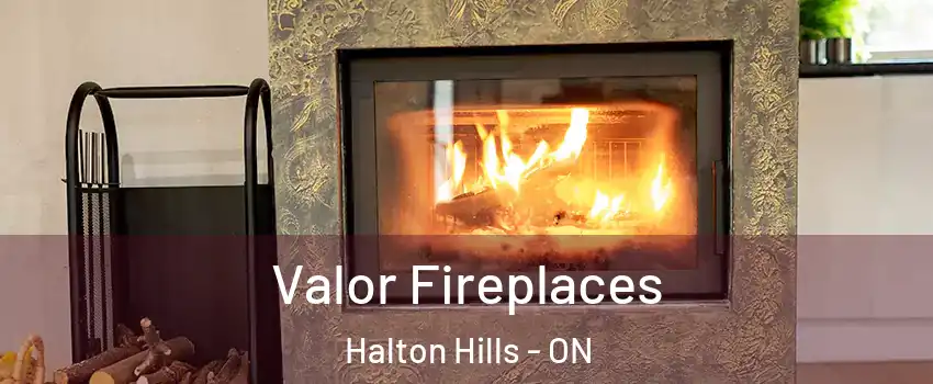  Valor Fireplaces Halton Hills - ON