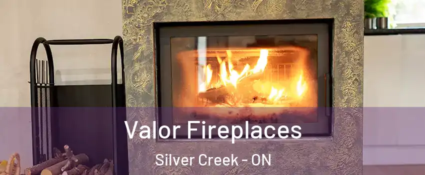  Valor Fireplaces Silver Creek - ON