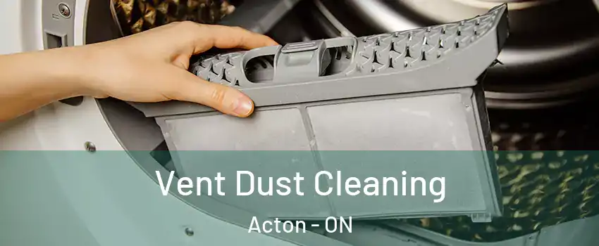  Vent Dust Cleaning Acton - ON