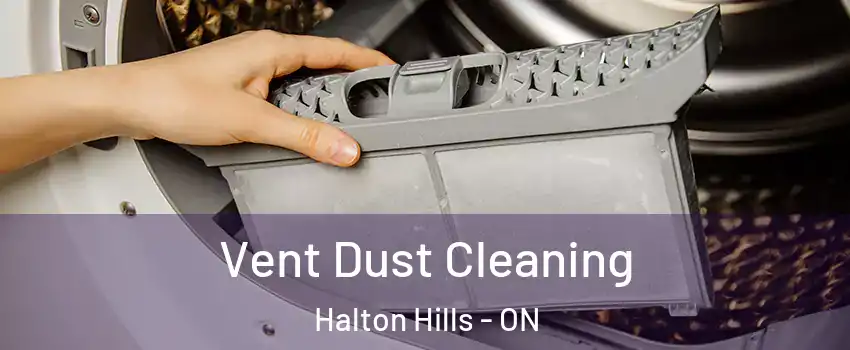  Vent Dust Cleaning Halton Hills - ON