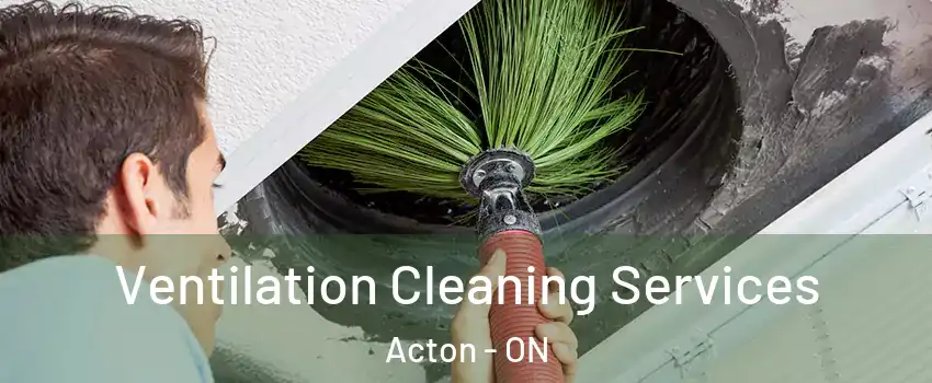  Ventilation Cleaning Services Acton - ON