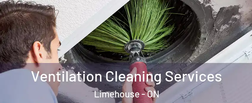  Ventilation Cleaning Services Limehouse - ON