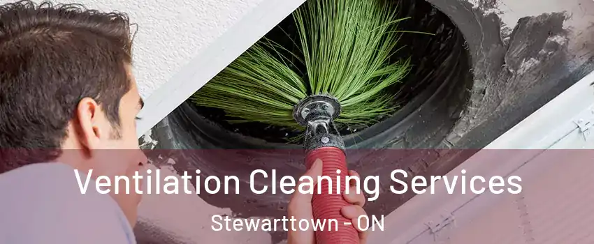  Ventilation Cleaning Services Stewarttown - ON