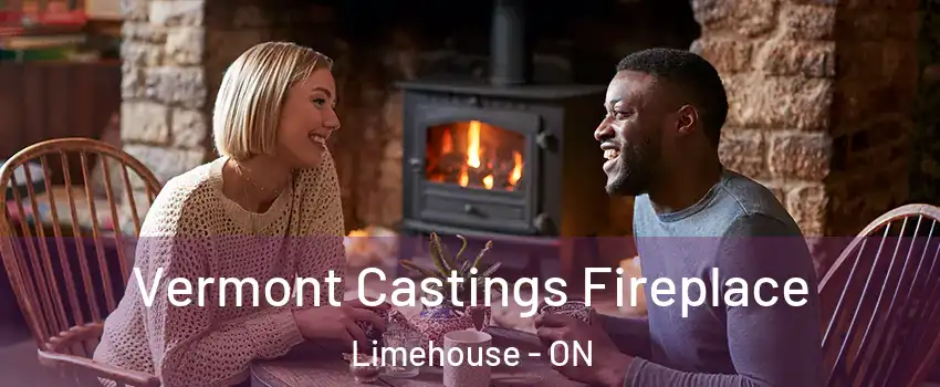  Vermont Castings Fireplace Limehouse - ON