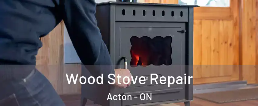  Wood Stove Repair Acton - ON